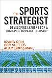 The Sports Strategist: Developing Leaders for a High-Performance Industry