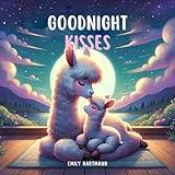 Goodnight Kisses: Bedtime Story For Children, Nursery Rhymes For Babies and Toddler (Bedtime Stories Book 14)
