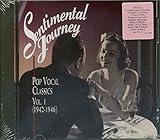 Sentimental Journey: Pop Vocal Classics, Vol. 1 (1942-1946)