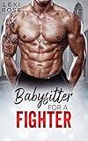 Babysitter For A Fighter: An Insta-Love Curvy Woman Single Dad Romance (Curvy Babysitters, Alpha Heroes Book 1)