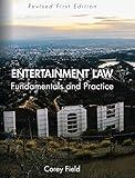 Entertainment Law: Fundamentals and Practice