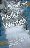 Hello Winter: Winter Ready: Ensuring Safety, Comfort, and Self-Sufficiency