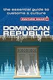 Dominican Republic - Culture Smart!: The Essential Guide to Customs & Culture