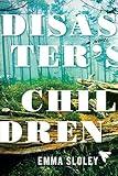 Disaster's Children: A Novel