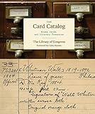 The Card Catalog: Books, Cards, and Literary Treasures (Gifts for Book Lovers, Gifts for Librarians, Book Club Gift)