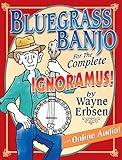 Bluegrass Banjo for the Complete Ignoramus (Book + Online Audio)