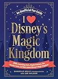 I Love Disney's Magic Kingdom: 100+ Surprising Facts, Magical Quizzes, Fan-Favorite Trivia, and More about Disney's Magic Kingdom! (I Love Disney Gift Book Series)