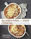 Allergy-Free and Easy Cooking: 30-Minute Meals without Gluten, Wheat, Dairy, Eggs, Soy, Peanuts, Tree Nuts, Fish, Shellfish, and Sesame [A Cookbook]