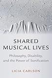 Shared Musical Lives: Philosophy, Disability, and the Power of Sonification