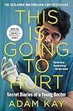 This Is Going to Hurt [TV Tie-in]: Secret Diaries of a Young Doctor