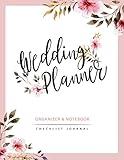 Wedding Planner: Watercolor Flower My Wedding Organizer Budget Savvy Marriage Event Journal Checklist Calendar Notebook (Wedding Planner Journal)