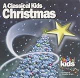 CLASSICAL KIDS CHRISTMAS / VARIOUS