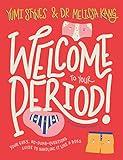 Welcome to Your Period: Your easy, no-silly-questions guide to handling it like a boss