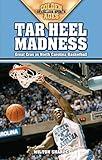 Tar Heel Madness: Great Eras in North Carolina Basketball (Golden Ages of College Sports)