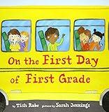 On the First Day of First Grade: A Rhyming Read-Aloud for Classroom Readiness and Back-to-School Fun