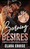 Burning Desires Book 2: Firefighter Hero Medical Romance (Attraction Ablaze in Serenity)