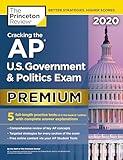 Cracking the AP U.S. Government & Politics Exam 2020, Premium Edition: 5 Practice Tests + Complete Content Review (College Test Preparation)