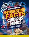 Globe-Trotting Interesting Facts For Curious Minds: 2011 Random Yet Amazing Trivia Discoveries about History, Science, Sports and Beyond ( Fun Facts ... Trove: Fun Facts for Kids, Teens and Adults)