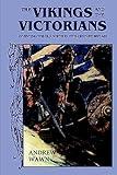 The Vikings and the Victorians: Inventing the Old North in 19th-Century Britain