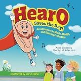 HearO Saves the Day: An Adventure in Music, Health, and Hearing Protection