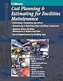 Cost Planning and Estimating for Facilities Maintenance