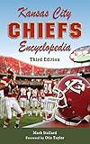 Kansas City Chiefs Encyclopedia: 3rd Edition