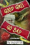 Good Girls Go Bad (Trespassing Book 9)