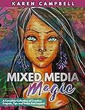 Mixed Media Magic: Mixed Media Art Techniques that Educate with Fun Projects that Inspire!