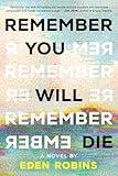 Remember You Will Die: A Novel