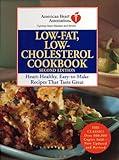 American Heart Association Low-Fat, Low-Cholesterol Cookbook, Second Edition: Heart-Healthy, Easy-to-Make Recipes That Taste Great