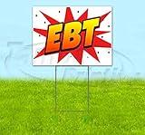 EBT (18" x 24") Yard Sign, Quantity Discounts, Multi-Packs, Includes Metal Step Stake, Bandit, New, Advertising, USA