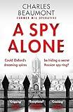 A Spy Alone: For fans of Damascus Station and Slow Horses (The Oxford Spy Ring Book 1)