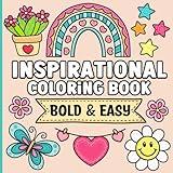 Bold and Easy Inspirational Coloring Book: Simple Large Print Motivational Quotes for Adults, Women, Teens, Kids and Seniors for Relaxation and Stress Relief