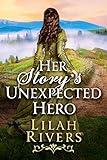 Her Story’s Unexpected Hero: An Inspirational Romance Book (Faithful Hearts of the West)