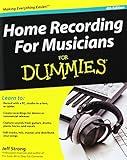 Home Recording for Musicians for Dummies