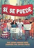 Sí, Se Puede: The Latino Heroes Who Changed the United States (Sí, Se Puede)