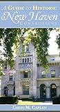 A Guide to Historic New Haven, Connecticut (History & Guide)