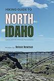 Hiking Guide To North Idaho: Your Pathway to Adventure (Top Hiking Destinations and Trails)