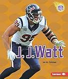 J. J. Watt (Amazing Athletes)