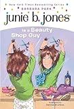 Junie B. Jones Is a Beauty Shop Guy (Junie B. Jones, No. 11)