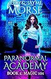 Paranormal Academy Book 1: Magic 101