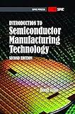 Introduction to Semiconductor Manufacturing Technology, Second Edition