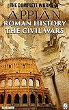 The Complete Works of Appian. Illustrated: Roman History, The Civil Wars