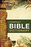 Zondervan Compact Bible Dictionary: A-to-Z Pocket Dictionary with Over 5,000 Entries