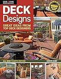 Deck Designs, 4th Edition: Great Design Ideas from Top Deck Designers (Creative Homeowner) Comprehensive Guide with Inspiration & Instructions to Choose & Plan Your Perfect Deck (Home Improvement)