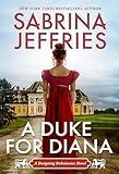 A Duke for Diana: A Witty and Entertaining Historical Regency Romance (Designing Debutantes)