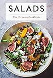 Salads: The Ultimate Cookbook (Ultimate Cookbooks)