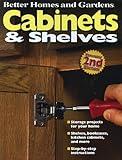Cabinets and Shelves, 2nd Edition (Better Homes and Gardens) (Better Homes and Gardens Home)