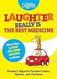 Laughter Really Is The Best Medicine: America's Funniest Jokes, Stories, and Cartoons (Laughter Medicine)