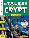 The EC Archives: Tales from the Crypt Volume 1